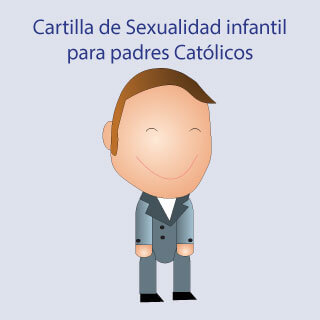 Cartilla de Sexualidad infantil para padres Católicos Niños